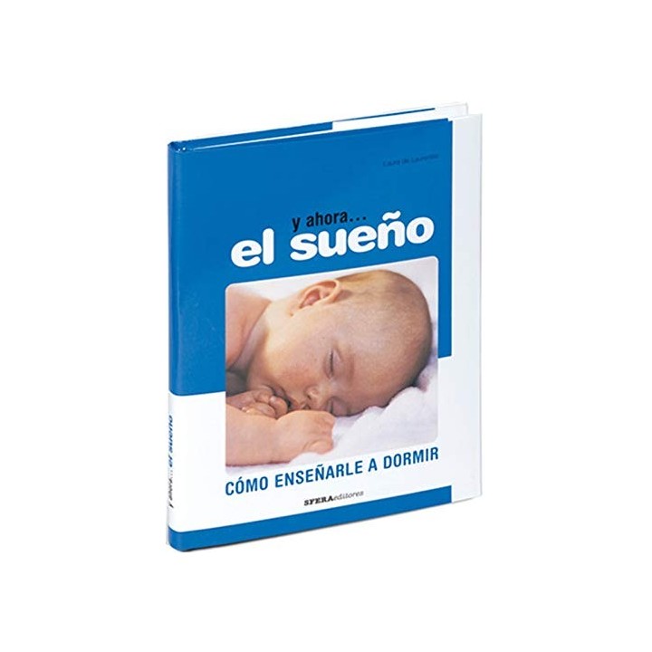 Y AHORA. EL SUEÑO. Cómo enseñarle a dormir (Primera edición)